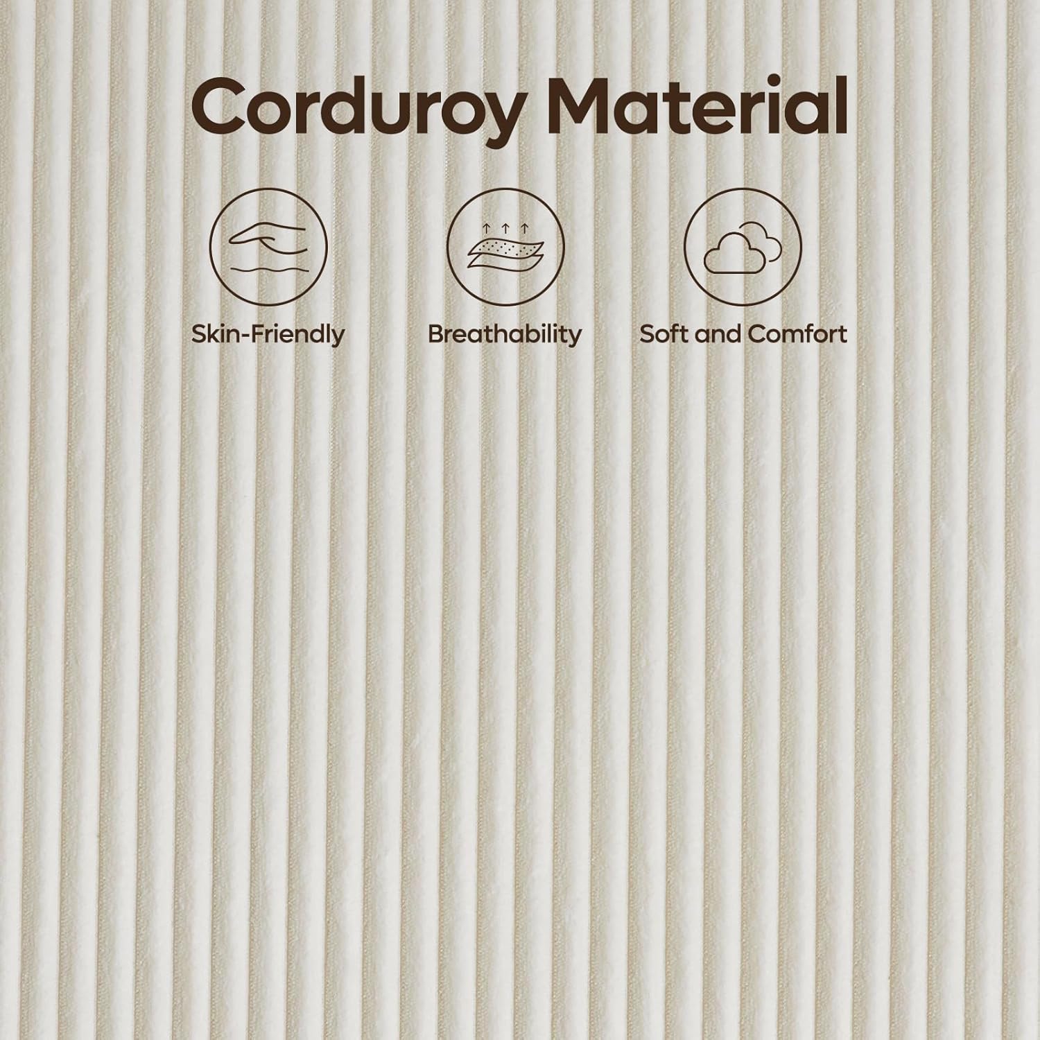 Corduroy material with text and icons highlighting skin-friendliness, breathability, and softness.